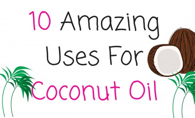 10 Amazing uses for coconut oil