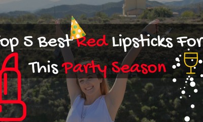 Top 5 Best Red Lipsticks For This Party Season