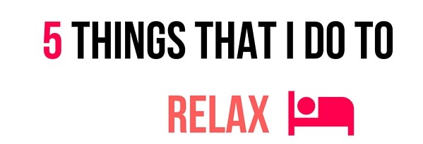 5 ways to relax