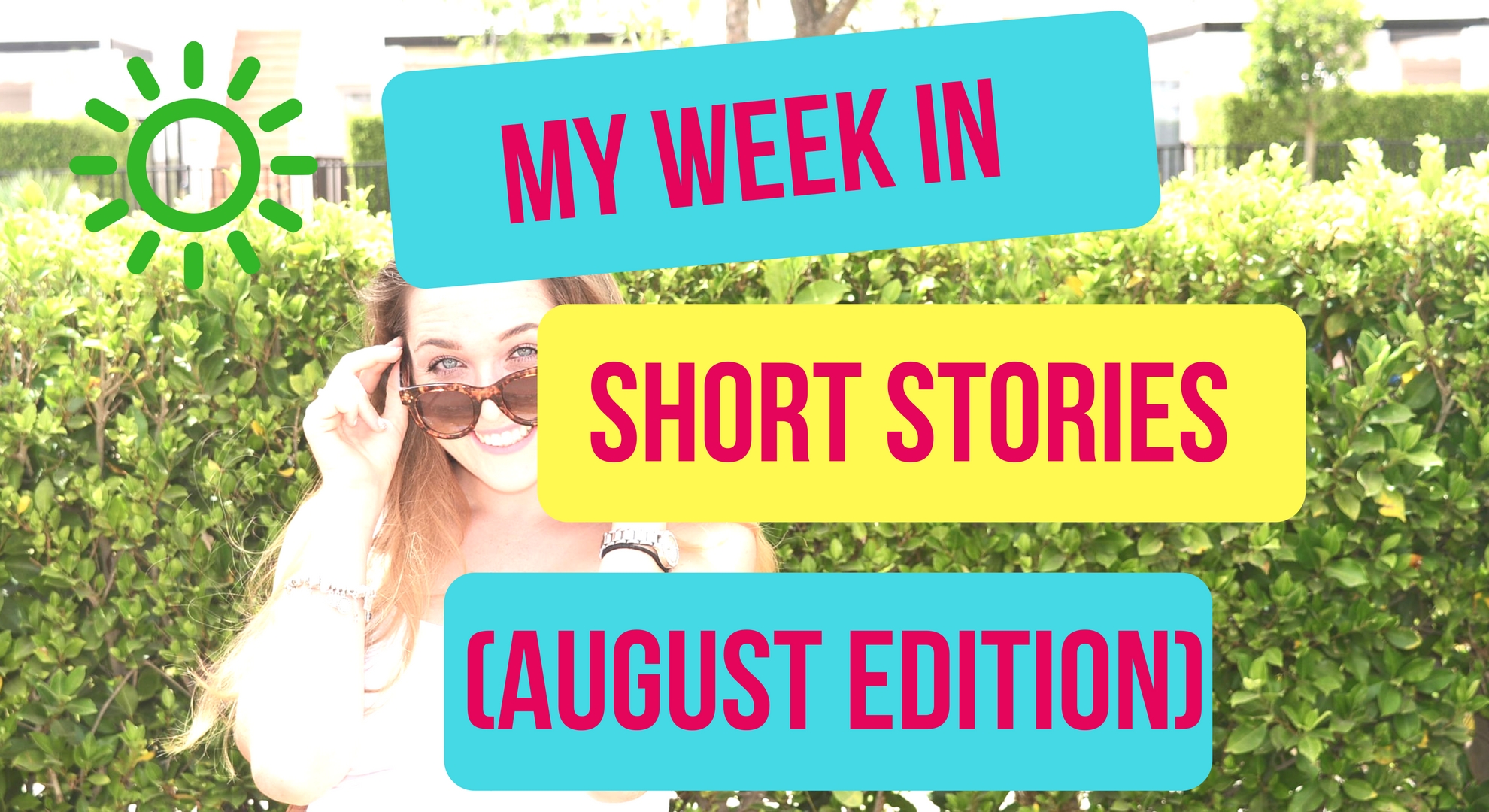 My Week In Short Stories (August Edition)
